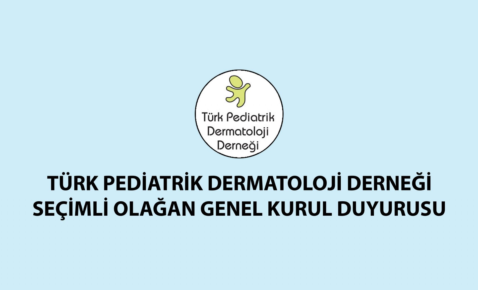 SEÇİMLİ OLAĞAN GENEL KURUL DUYURUSU